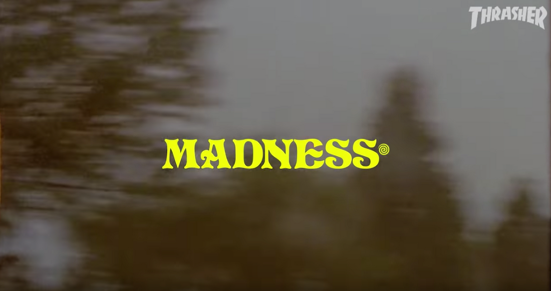 Madness