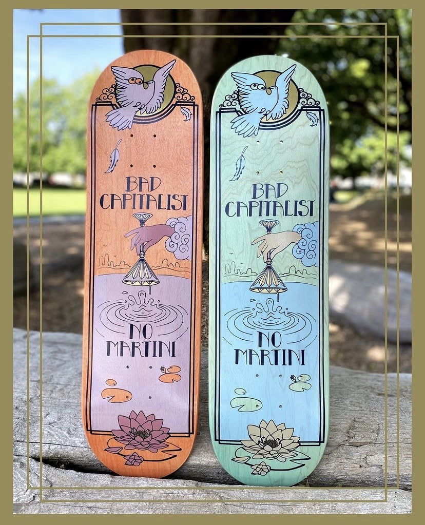 Homegrown Bad Capitalist No Martini Deck