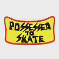 Possessed to Skate Patch